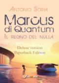 Marcus di Quantum «Il regno del nulla». Deluxe version. Paperback edition