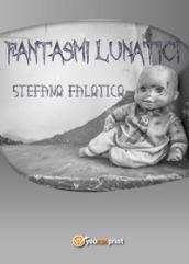 Fantasmi lunatici