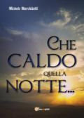 Che caldo quella notte...