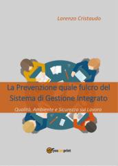 La prevenzione quale fulcro del sistema di gestione integrato