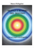 Silenzi e respiri del destino