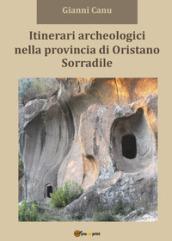 Itinerari archeologici nella provincia di Oristano. Sorradile
