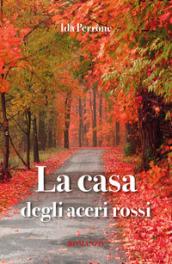 La casa degli aceri rossi