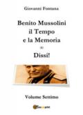Benito Mussolini. Il tempo e la memoria: 7