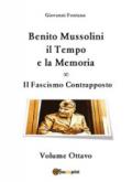 Benito Mussolini. Il tempo e la memoria: 8