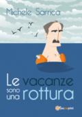 Le vacanze sono una rottura