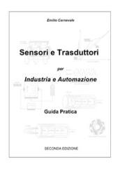 Sensori e trasduttori per industria e automazione - seconda edizione