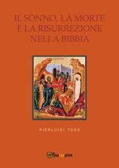 Il sonno, la morte e la risurrezione nella Bibbia