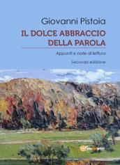 Il dolce abbraccio della parola. Appunti e note di lettura