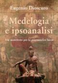 Medelogia e ipsoanalisi. Un manifesto per la psicoanalisi laica