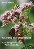 Le allegre vacanze. Parte seconda. Le storie dell'orso bruno: 5