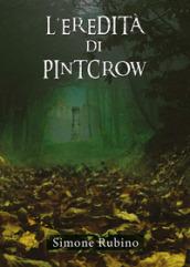 L'eredità di Pintcrow