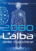 2080. L'alba delle macchine