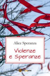 Violenze e speranze