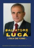 Salvatore Lucà. L'Italia che vorrei...