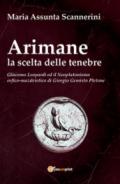 Arimane. La scelta delle tenebre