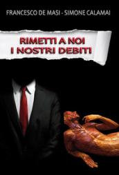 Rimetti a noi i nostri debiti