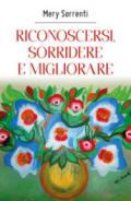 Riconoscersi, sorridere e migliorare