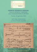 Giorgio Federico Ghedini: dallo spirito torinese alle suggestioni europee. Atti del Convegno (Torino, 22 gennaio 2016)