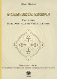 Preghiere essene. Tratte dai testi originali del Vangelo esseno