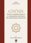 Gnôsis. Studio e commentario su la tradizione esoterica dell'ortodossia orientale. Vol. 2: Ciclo mesoterico.