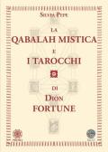 La Qabalah mistica e i tarocchi di Dion Fortune