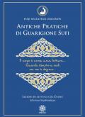 Antiche pratiche di guarigione Sufi. Lezioni di lettura col Cuore della linea Naqshbandiyya