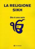 La religione Sikh. Dio è uno solo