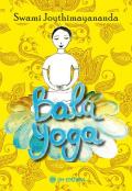 Bala Yoga. Manuale di yoga per bambini