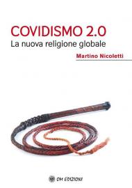 Covidismo 2.0. La nuova religione globale