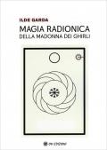 Magia Radionica della Madonna dei Ghirli