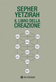 Sepher Yetzirah. Il Libro della Creazione