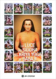 La Luce dei Siddha del Kriya Yoga di Babaji