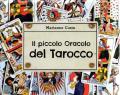 Piccolo oracolo del tarocco. Con Libro