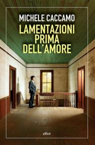 Lamentazioni prima dell'amore