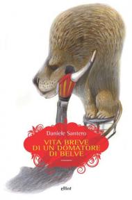 Vita breve di un domatore di belve