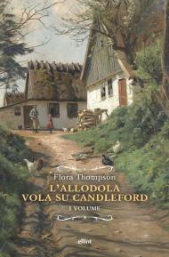 Allodola vola su Candleford (L'). Vol. 1