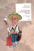 In viaggio con Hermann Hesse