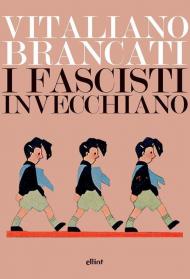 I fascisti invecchiano