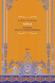 Nina. Storia di una principessa