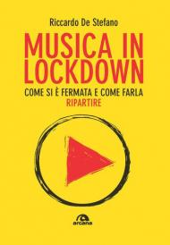 Musica in lockdown. Come si è fermata e come farla ripartire