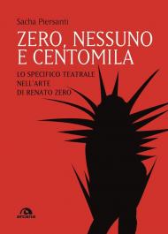 Zero, nessuno e centomila. Lo specifico teatrale nell'arte di Renato Zero