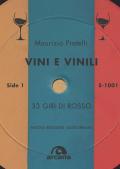 Vini e vinili. 33 giri di rosso. Nuova ediz.