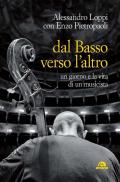 Dal basso verso l'altro. Un giorno e la vita di un musicista