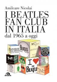 I Beatles fan club in Italia dal 1965 a oggi