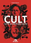 The cult. Tutte le facce del culto