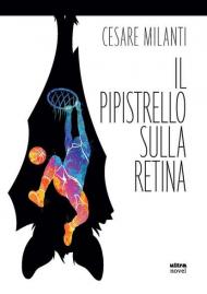 Il pipistrello sulla retina