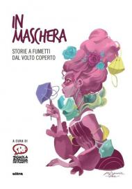 In maschera. Storie a fumetti dal volto coperto