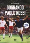 Sognando Paolo Rossi