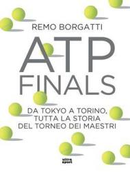 ATP finals. Da Tokio a Torino, tutta la storia